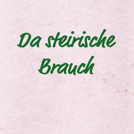 Da steirische Brauch - Volkslied, Ensemblenoten