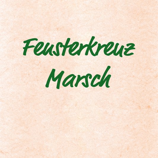 Fensterkreuz Marsch - Volksweise, Aufnahmen