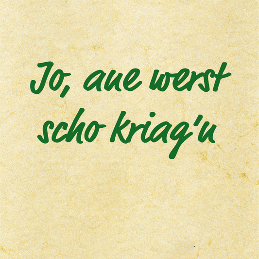 Jo, ane werst scho kriag’n – Volksweise (Kärnten), Ensemblenoten