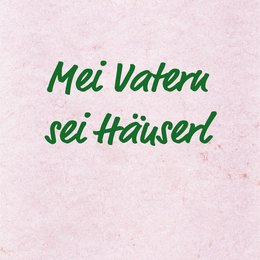 Mei Vatern sei Häuserl - Volksweise, Aufnahmen