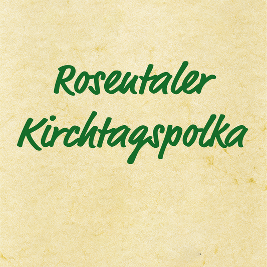 Rosentaler Kirchtagspolka – Volksweise (Kärnten), Ensemblenoten